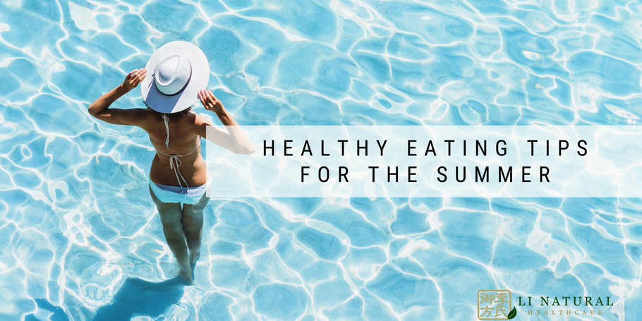 Healthy Eating Tips For the Summer